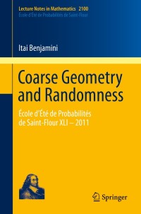 coarse geometry and randomness 1st edition itai benjamini 3319025759, 9783319025759