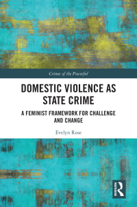 domestic violence as state crime 1st edition evelyn rose 0367676915, 9780367676919
