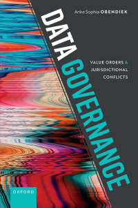 data governance value orders and jurisdictional conflicts 1st edition anke sophia obendiek 019287019x,