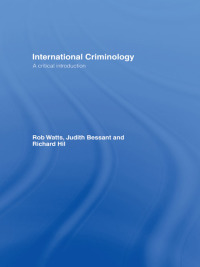 international criminology 1st edition rob watts, judith bessant, richard hil 0415431786, 9780415431781