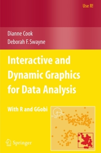 interactive and dynamic graphics for data analysis 1st edition dianne cook, deborah f. swayne 0387717617,