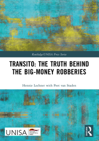 transito the truth behind the big money robberies 1st edition hennie lochner, peet van staden 1032434473,