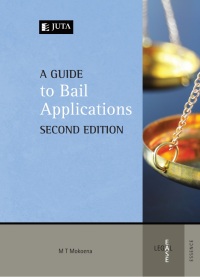 a guide to bail applications 2nd edition mokoena mt 1485127122, 9781485127123
