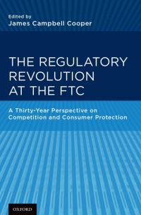 the regulatory revolution at the ftc 1st edition james c. cooper 0199989281, 9780199989287