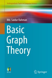 basic graph theory 1st edition md. saidur rahman 3319494740, 9783319494746