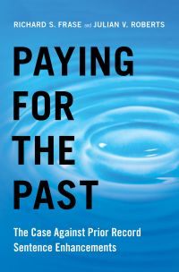 paying for the past 1st edition richard s. frase, julian v. roberts 0190254009, 9780190254001