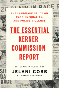 the essential kerner commission report 1st edition jelani cobb 1631498924, 9781631498923