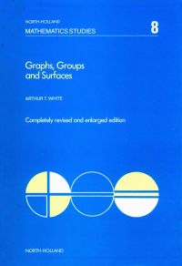 graphs groups and surfaces 2nd edition white, a.t. 044487643x, 9780444876430