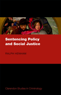 sentencing policy and social justice 1st edition ralph henham 0198718896, 9780198718895