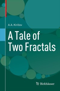a tale of two fractals 1st edition a.a. kirillov 081768381x, 9780817683818