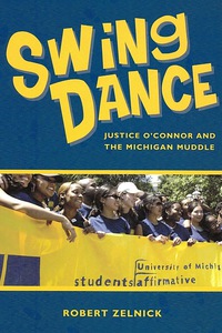 swing dance justice oconnor and the michigan muddle 1st edition robert zelnick 0817945229, 9780817945220