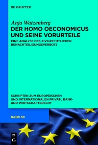 der homo oeconomicus und seine vorurteile 1st edition anja watzenberg 311034257x, 9783110342574