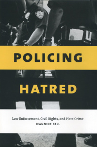 policing hatred 1st edition jeannine bell 0814798985, 9780814798980