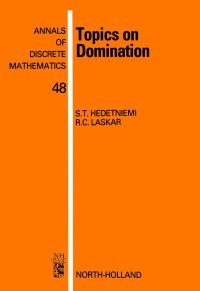 topics on domination 1st edition hedetniemi, s.t., laskar, r.c. 0444890068, 9780444890061
