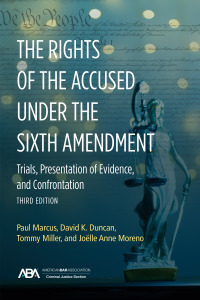 the rights of the accused under the sixth amendmen 1st edition paul marcus, david duncan, joelle moreno
