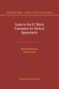 guide to the ec block exemption for vertical agreements 1st edition martin mendelsohn, stephen rose