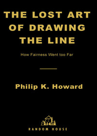 the lost art of drawing the line 1st edition philip k. howard 0375504222, 9780375504228