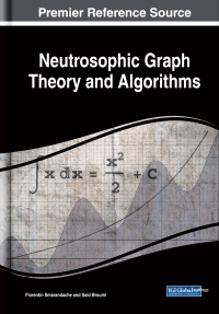 neutrosophic graph theory and algorithms 1st edition florentin smarandache 1799813134, 9781799813132