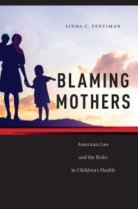 blaming mothers 1st edition linda c. fentiman 1479867187, 9781479867189