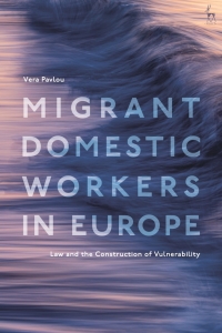 migrant domestic workers in europe 1st edition vera pavlou 1509942378, 9781509942374