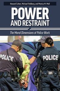 power and restraint 2nd edition michael feldberg, howard s. cohen, monica m. moll 1440877378, 9781440877377