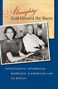 almighty god created the races 1st edition fay botham 0807833185, 9780807833186