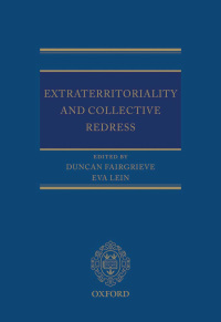 extraterritoriality and collective redress 1st edition duncan fairgrieve, eva lein 0199655723, 9780199655724