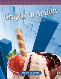 graphs in action 1st edition andrew einspruch 0743909232, 9780743909235