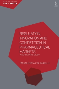 regulation innovation and competition in pharmaceutical markets 1st edition margherita colangelo 1509965513,