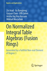on normalized integral table algebras 1st edition zvi arad, xu bangteng, guiyun chen, effi cohen, arisha haj