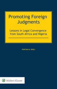 promoting foreign judgments 1st edition pontian n. okoli 9403511346, 9789403511344