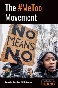 the #metoo movement 1st edition laurie collier hillstrom 1440867496, 9781440867491