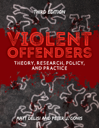 violent offenders 3rd edition matt delisi 1284129012, 9781284129014