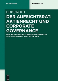 der aufsichtsrat aktienrecht und corporate governance 1st edition klaus j. hopt, markus roth 3110622874,