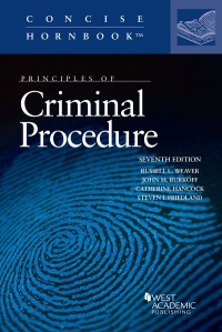 weaver burkoff hancock and friedlands principles of criminal procedure 7th edition russell l. weaver, john