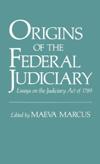 origins of the federal judiciary 1st edition maeva marcus 0195067215, 9780195067217
