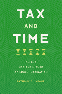 tax and time 1st edition anthony c. infanti 1479800341, 9781479800346