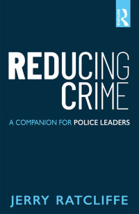 reducing crime 1st edition jerry ratcliffe 0815354614, 9780815354611