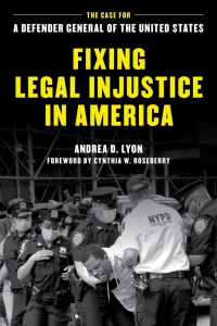 fixing legal injustice in america 1st edition andrea d. lyon 1538164655, 9781538164655