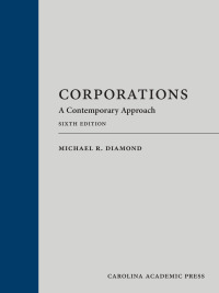corporations a contemporary approach 6th edition michael r. diamond 1531027172, 9781531027179