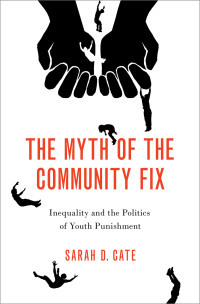 the myth of the community fix 1st edition sarah d. cate 0197674291, 9780197674291