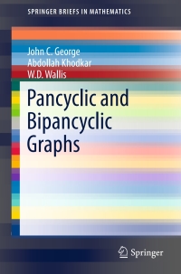 pancyclic and bipancyclic graphs 1st edition john c. george, abdollah khodkar, w.d. wallis 3319319507,