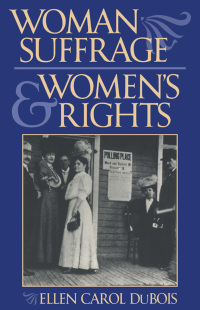 woman suffrage and women s rights 1st edition ellen carol dubois 0814719015, 9780814719015