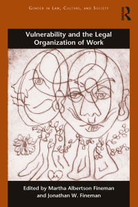 vulnerability and the legal organization of work 1st edition author 1138698822, 9781138698826