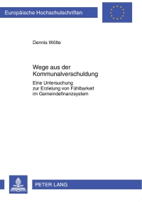 wege aus der kommunalverschuldung 1st edition dennis sander 3631636407, 9783631636404