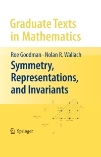 symmetry representations and invariants 1st edition roe goodman, nolan r. wallach 038779851x, 9780387798516
