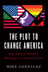 the plot to change america 1st edition mike gonzalez 1641771003, 9781641771009
