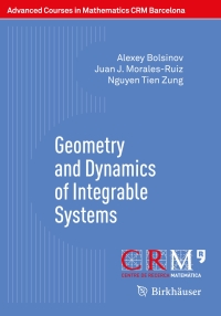 geometry and dynamics of integrable systems 1st edition alexey bolsinov, juan j. morales ruiz, nguyen tien