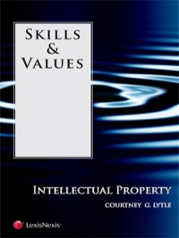 skills and values intellectual property 1st edition courtney g. lytle 1422478440, 9781422478448