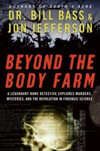 beyond the body farm 1st edition dr. bill bass, jon jefferson 0060875283, 9780060875282